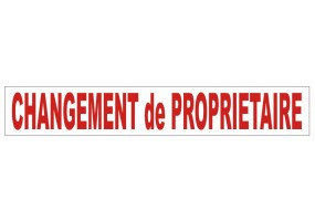 Sticker lettrage "CHANGEMENT de PROPRIETAIRE"